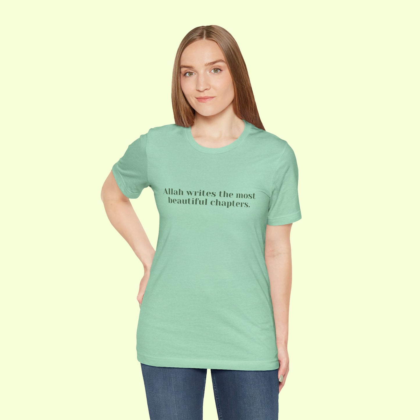 Allah writes the most beautiful chapters.T-Shirt for Women | Inspirational Faith Quote Tee