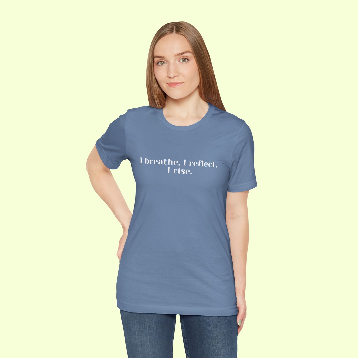 I breathe, I reflect, I rise.T-Shirt for Women | Inspirational Faith Quote Tee