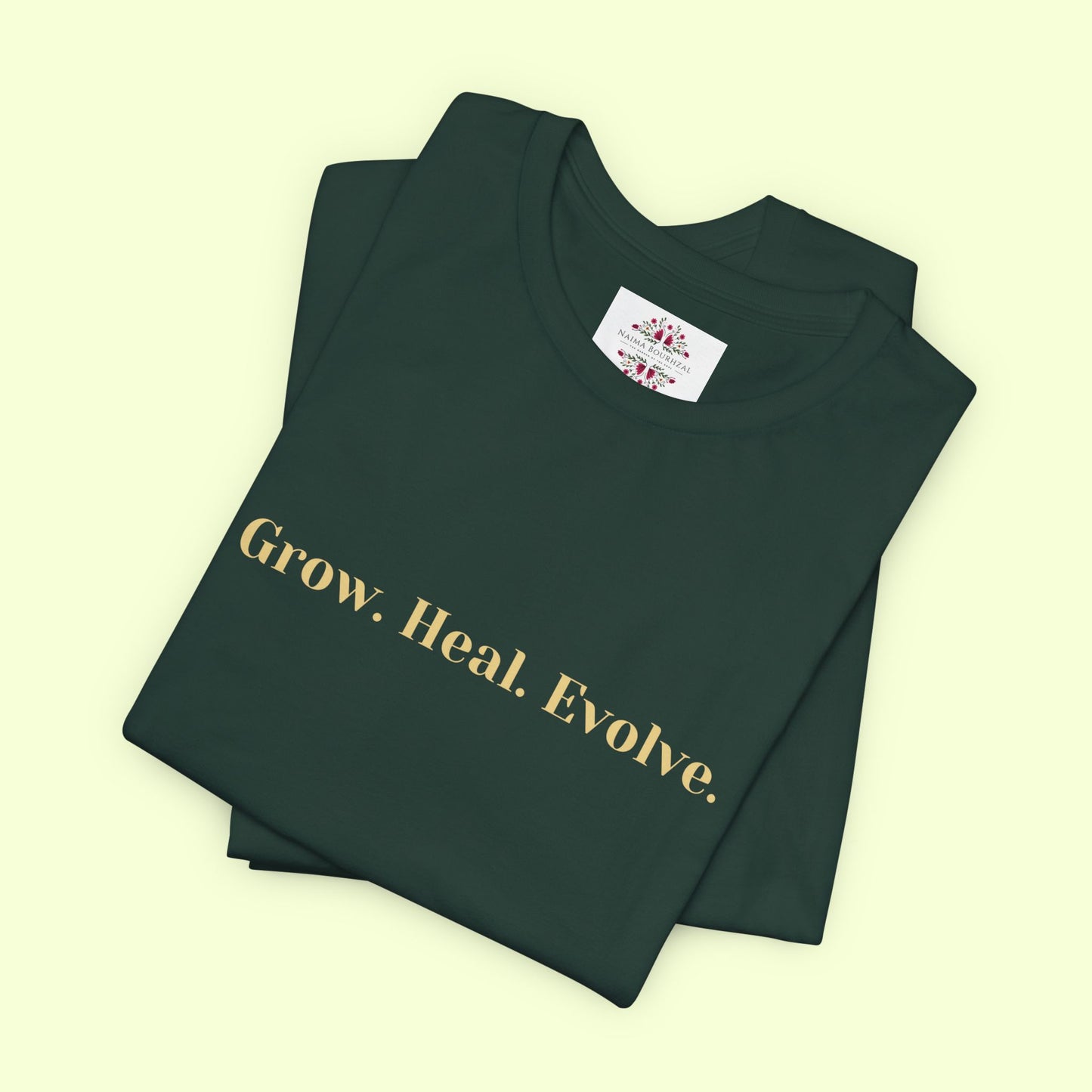 Grow. Heal. Evolve. T-Shirt for Women | Inspirational Faith Quote Tee