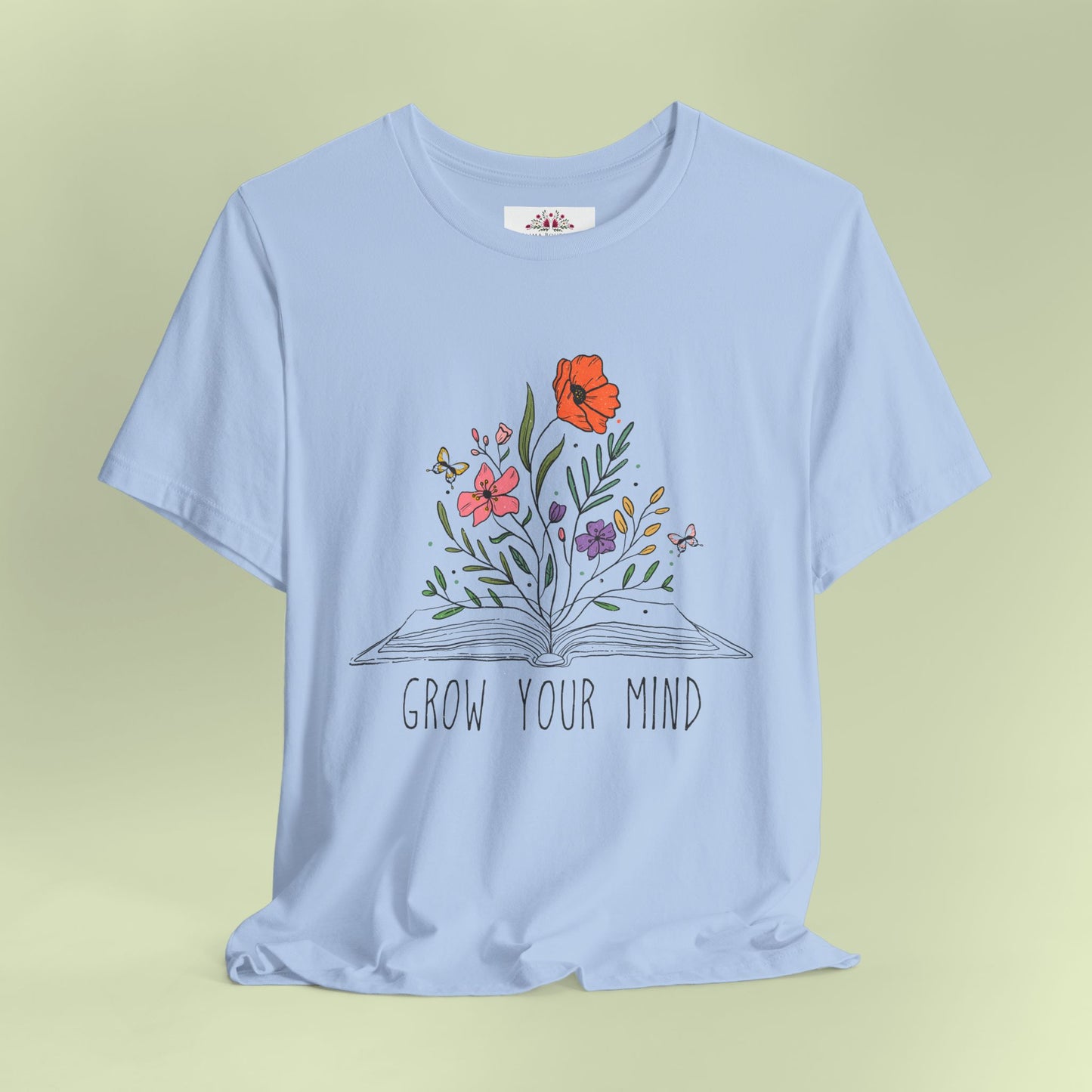 Grow Your Mind. T-Shirt for Women | Inspirational Faith Quote Tee