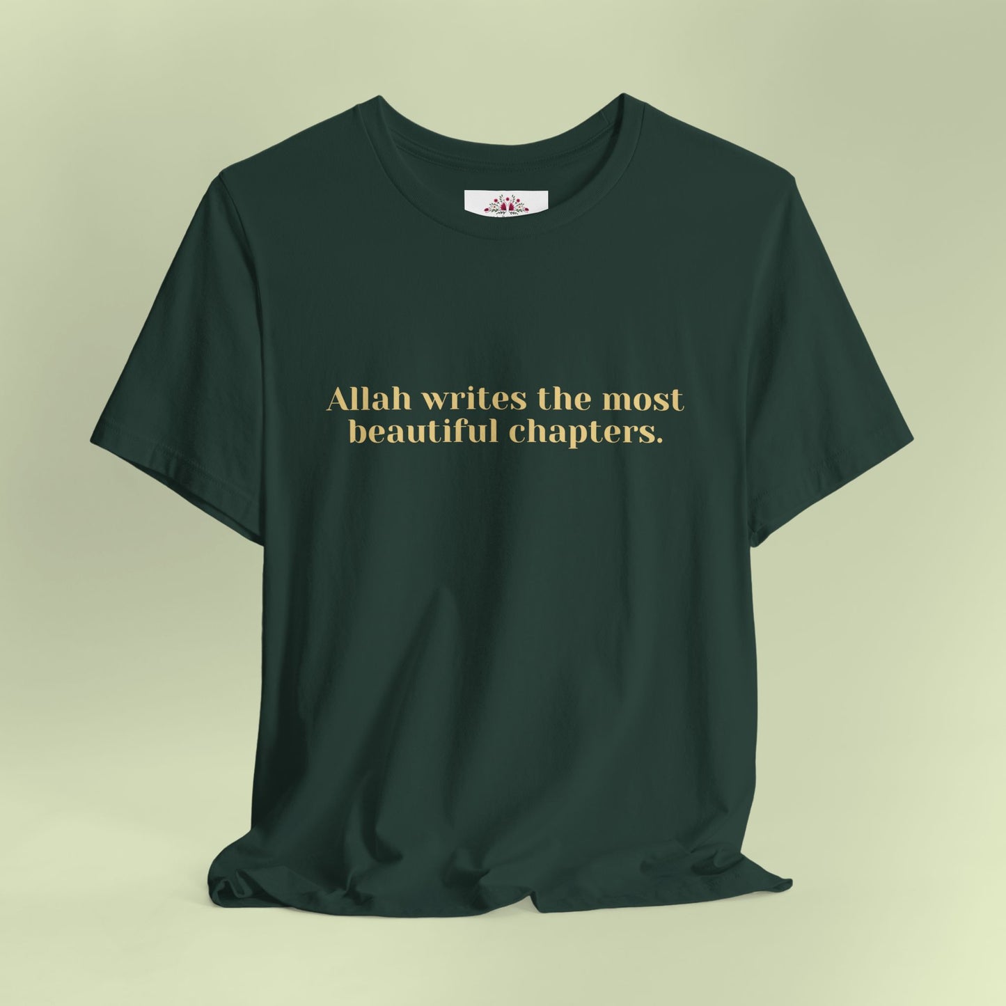 Allah writes the most beautiful chapters.T-Shirt for Women | Inspirational Faith Quote Tee