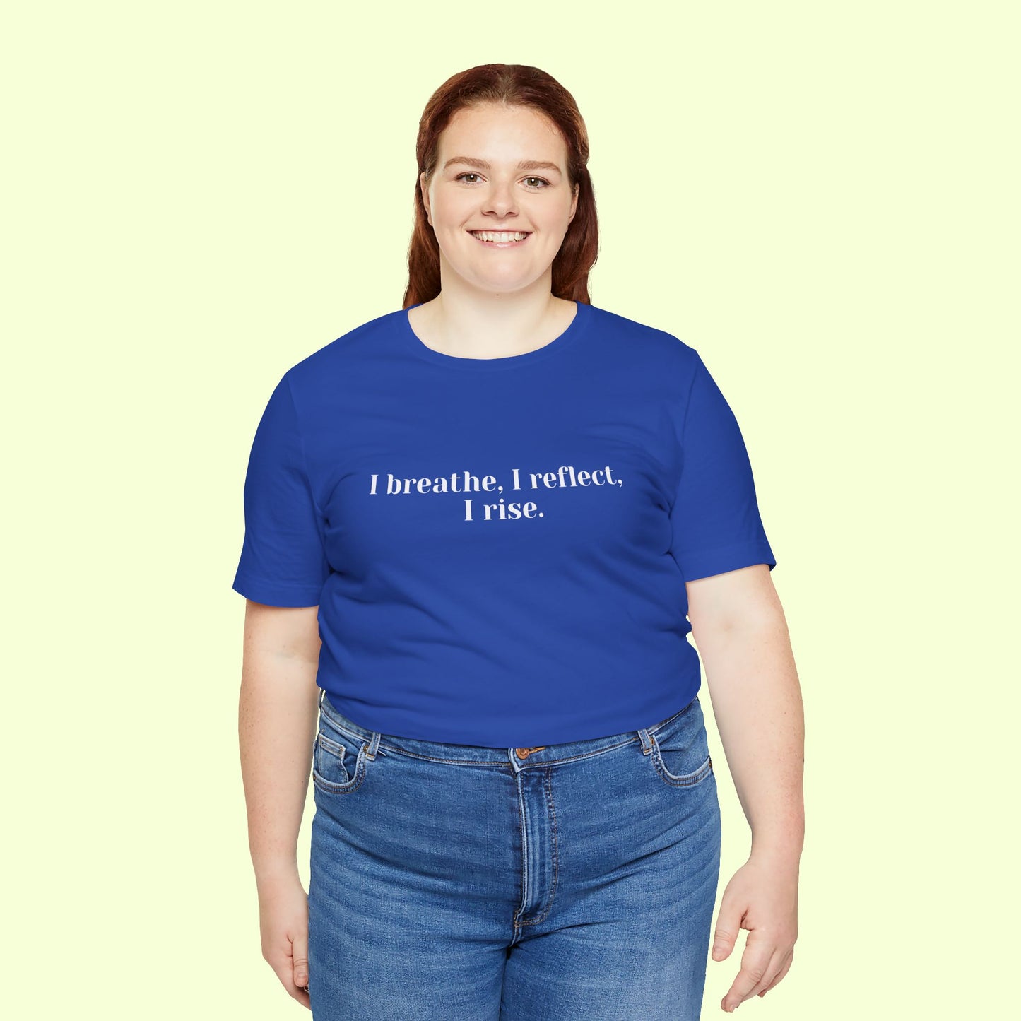 I breathe, I reflect, I rise.T-Shirt for Women | Inspirational Faith Quote Tee