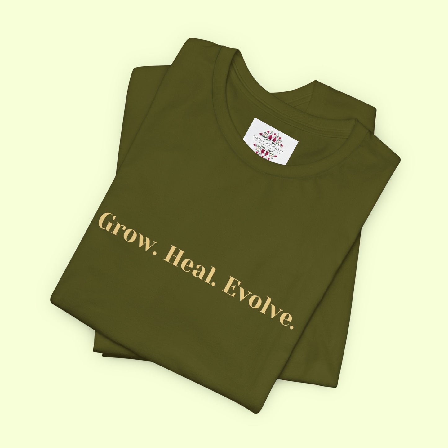Grow. Heal. Evolve. T-Shirt for Women | Inspirational Faith Quote Tee