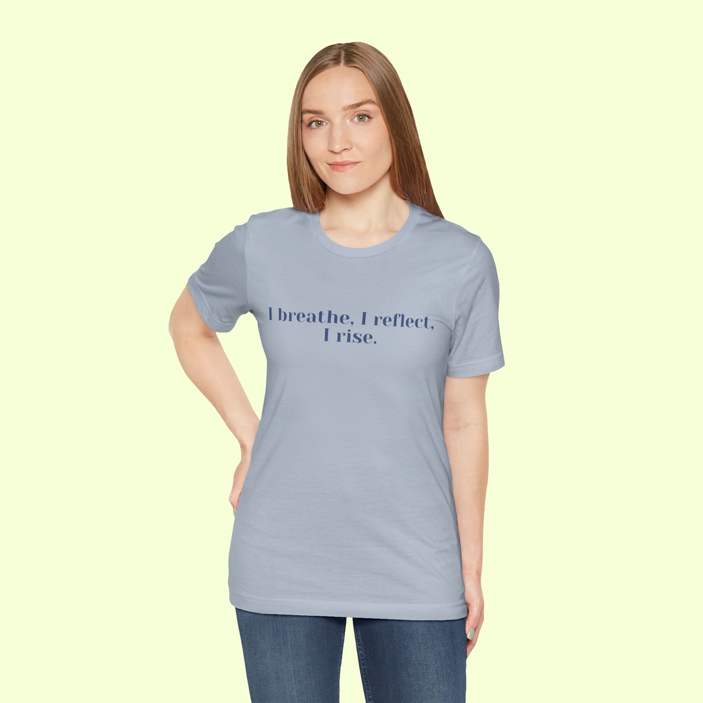 I breathe, I reflect, I rise.T-Shirt for Women | Inspirational Faith Quote Tee