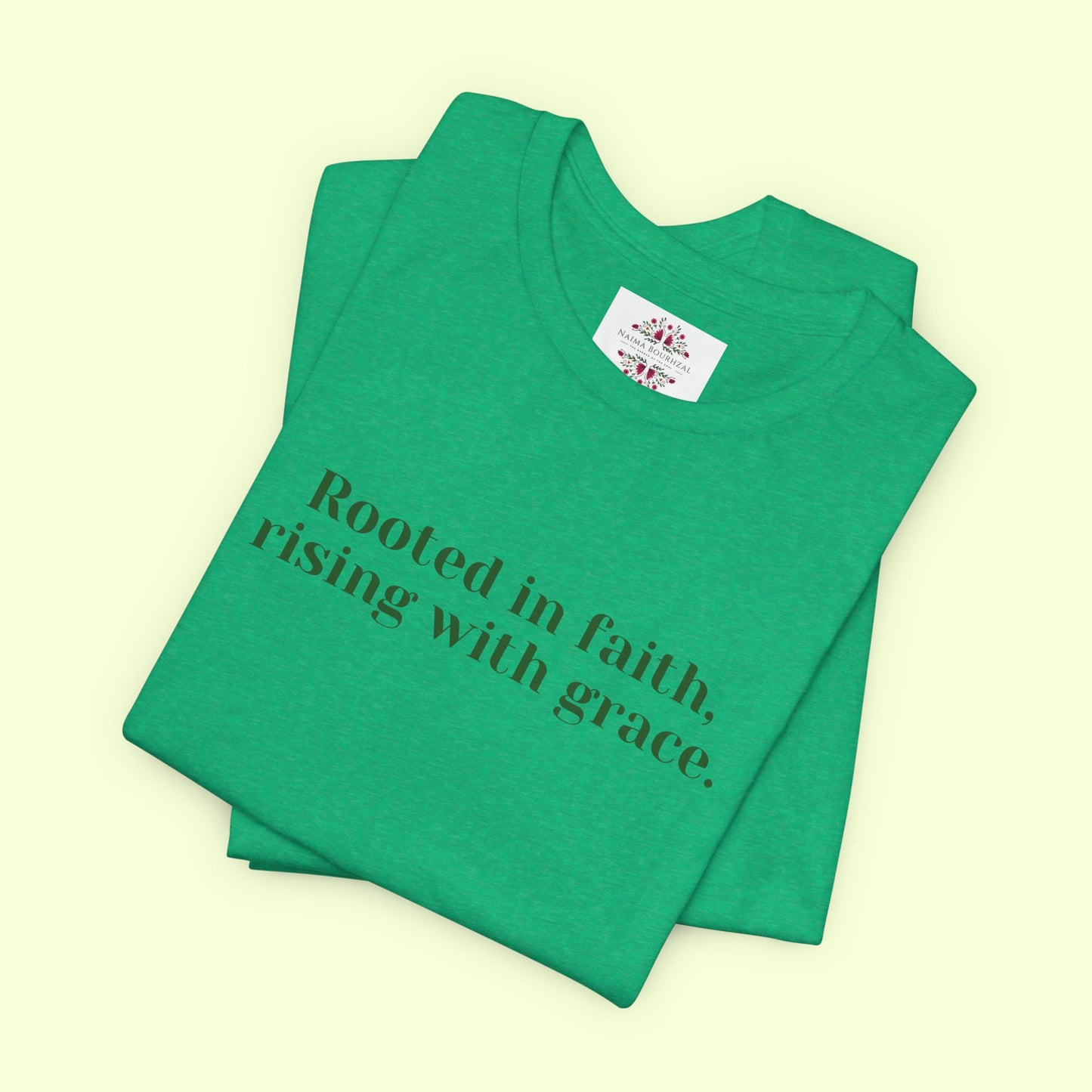 Rooted in faith, rising with grace. T-Shirt for Women | Inspirational Faith Quote Tee