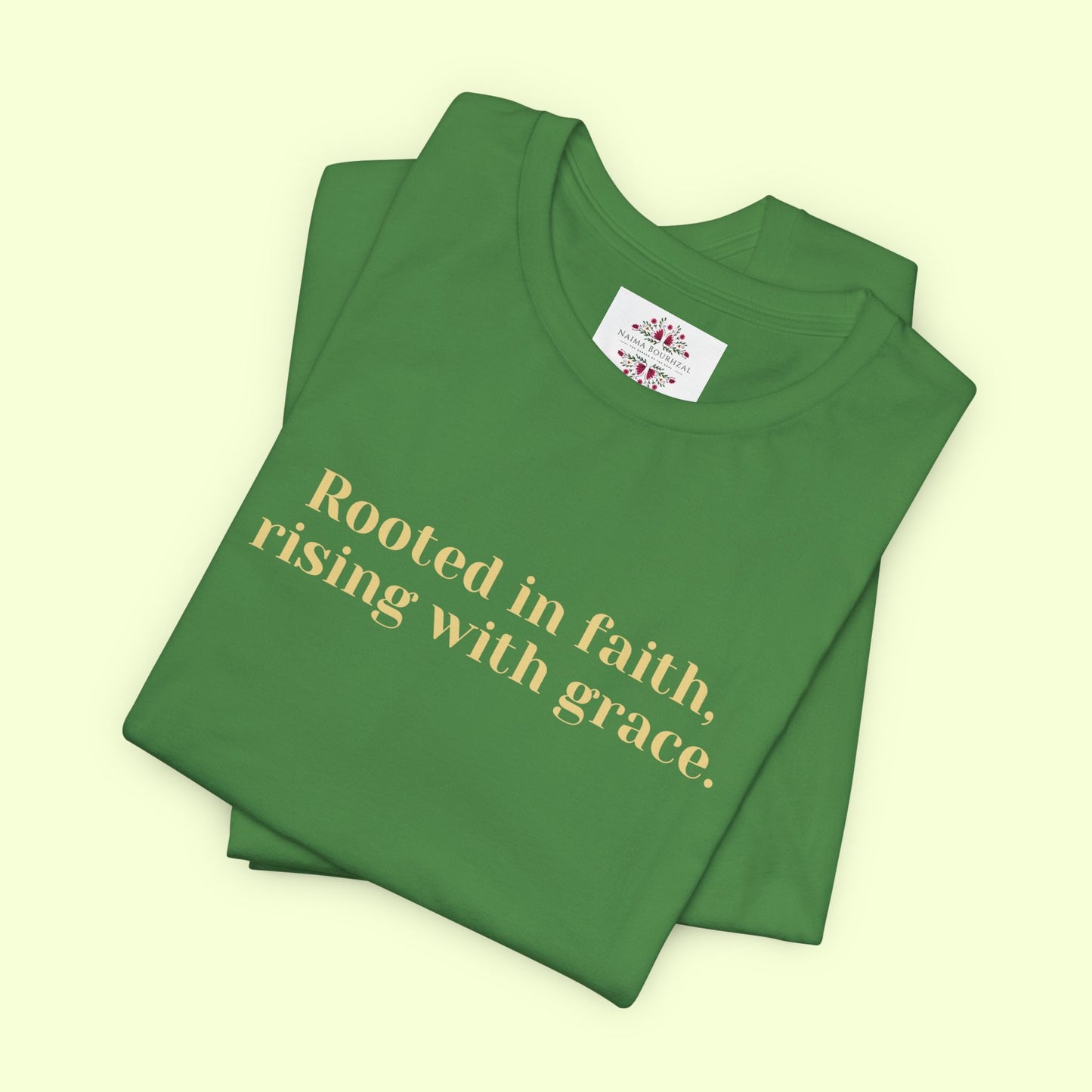 Rooted in faith, rising with grace. T-Shirt for Women | Inspirational Faith Quote Tee