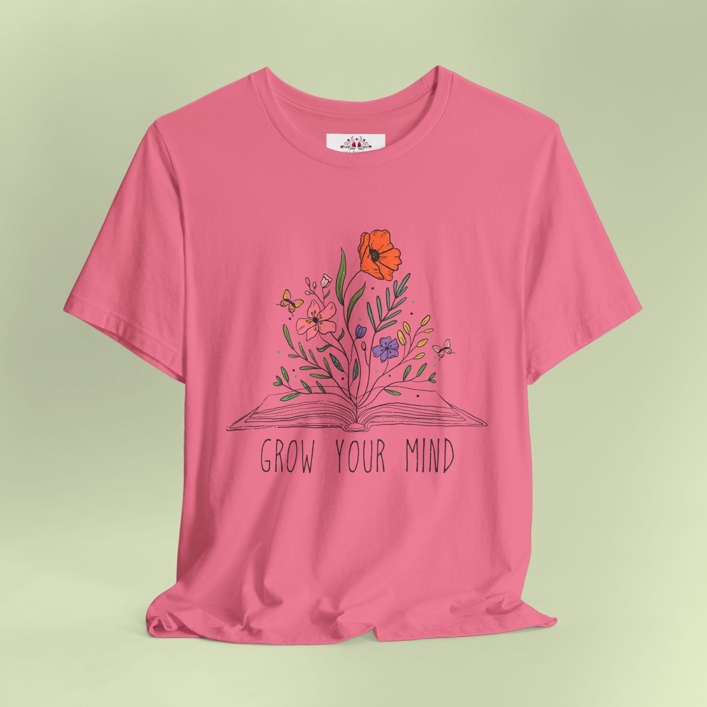 Grow Your Mind. T-Shirt for Women | Inspirational Faith Quote Tee