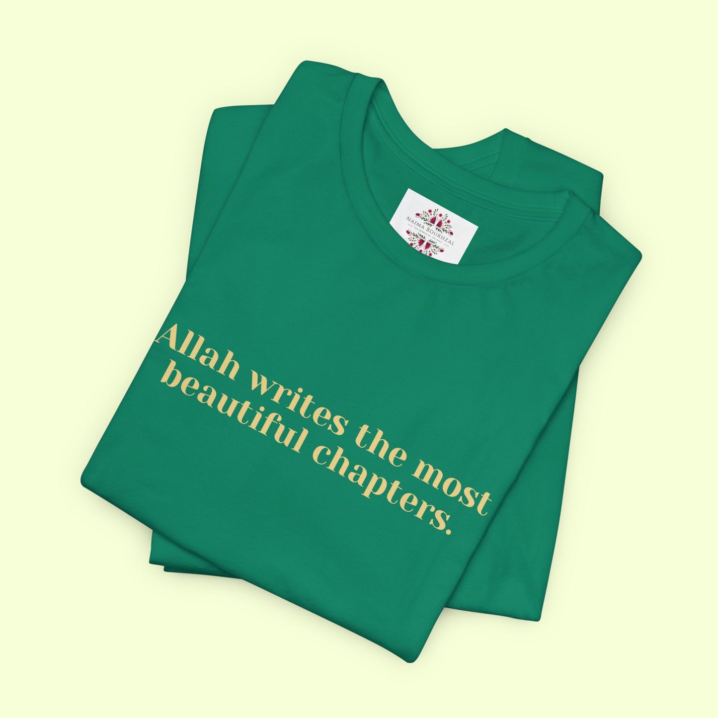 Allah writes the most beautiful chapters.T-Shirt for Women | Inspirational Faith Quote Tee