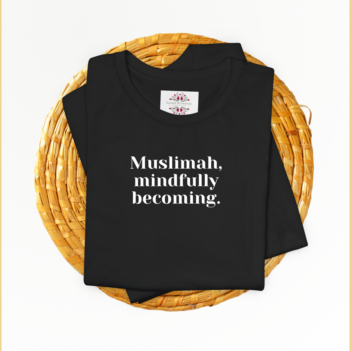 Muslimah, mindfully becoming.T-Shirt for Women | Inspirational Faith Quote Tee