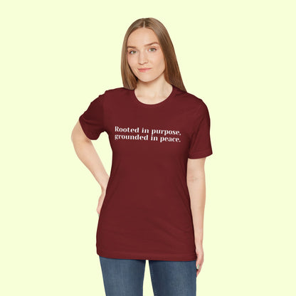 Rooted in purpose, grounded in peace.T-Shirt for Women | Inspirational Faith Quote Tee