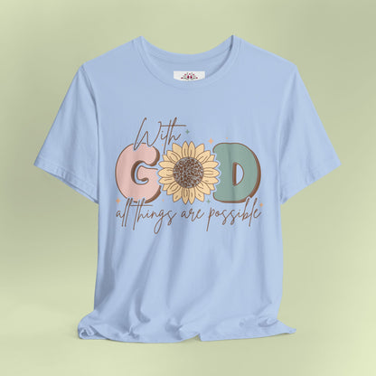 With God, All Things Are Possible.  T-Shirt for Women | Inspirational Faith Quote Tee