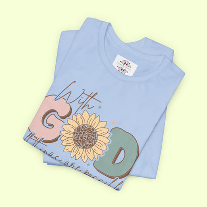 With God, All Things Are Possible.  T-Shirt for Women | Inspirational Faith Quote Tee