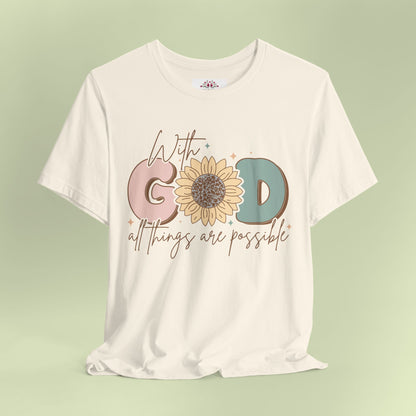 With God, All Things Are Possible.  T-Shirt for Women | Inspirational Faith Quote Tee