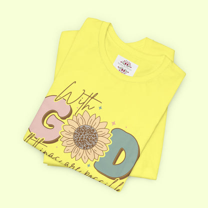 With God, All Things Are Possible.  T-Shirt for Women | Inspirational Faith Quote Tee