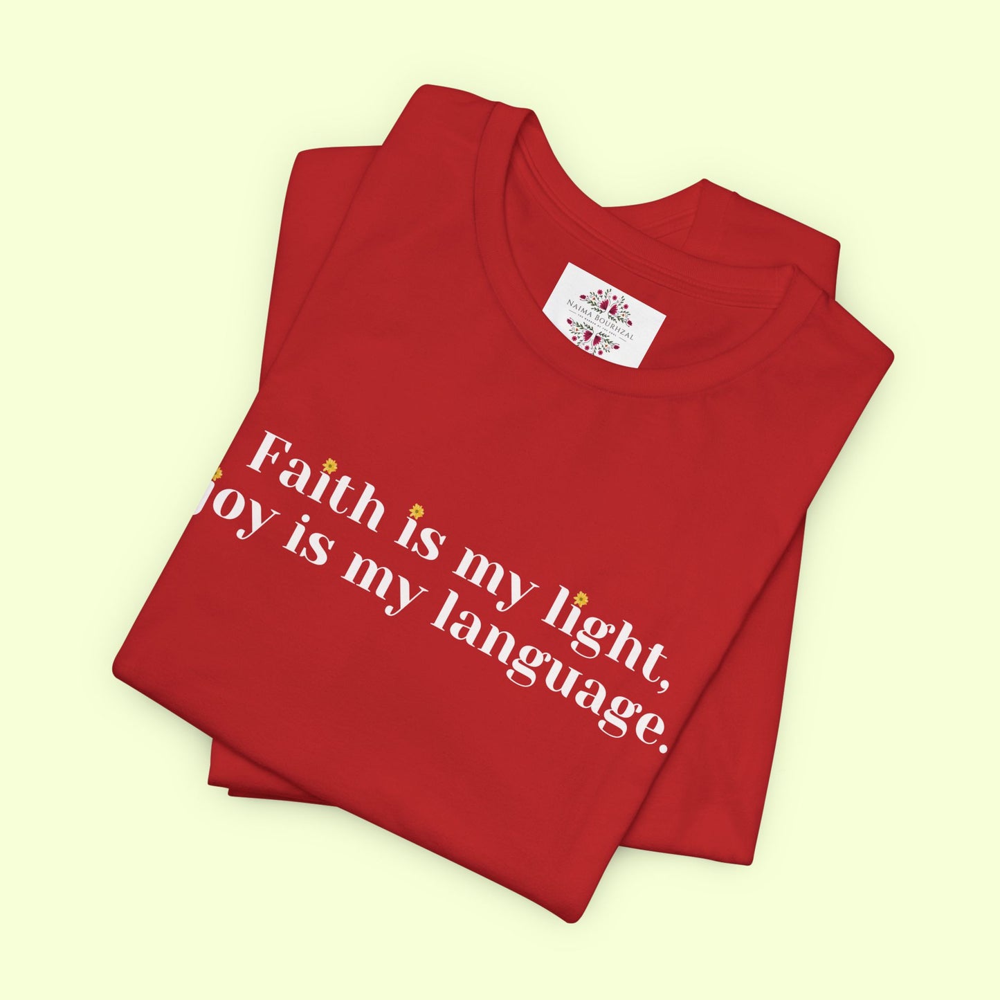 Faith is my light, joy is my language. T-Shirt for Women | Inspirational Faith Quote Tee