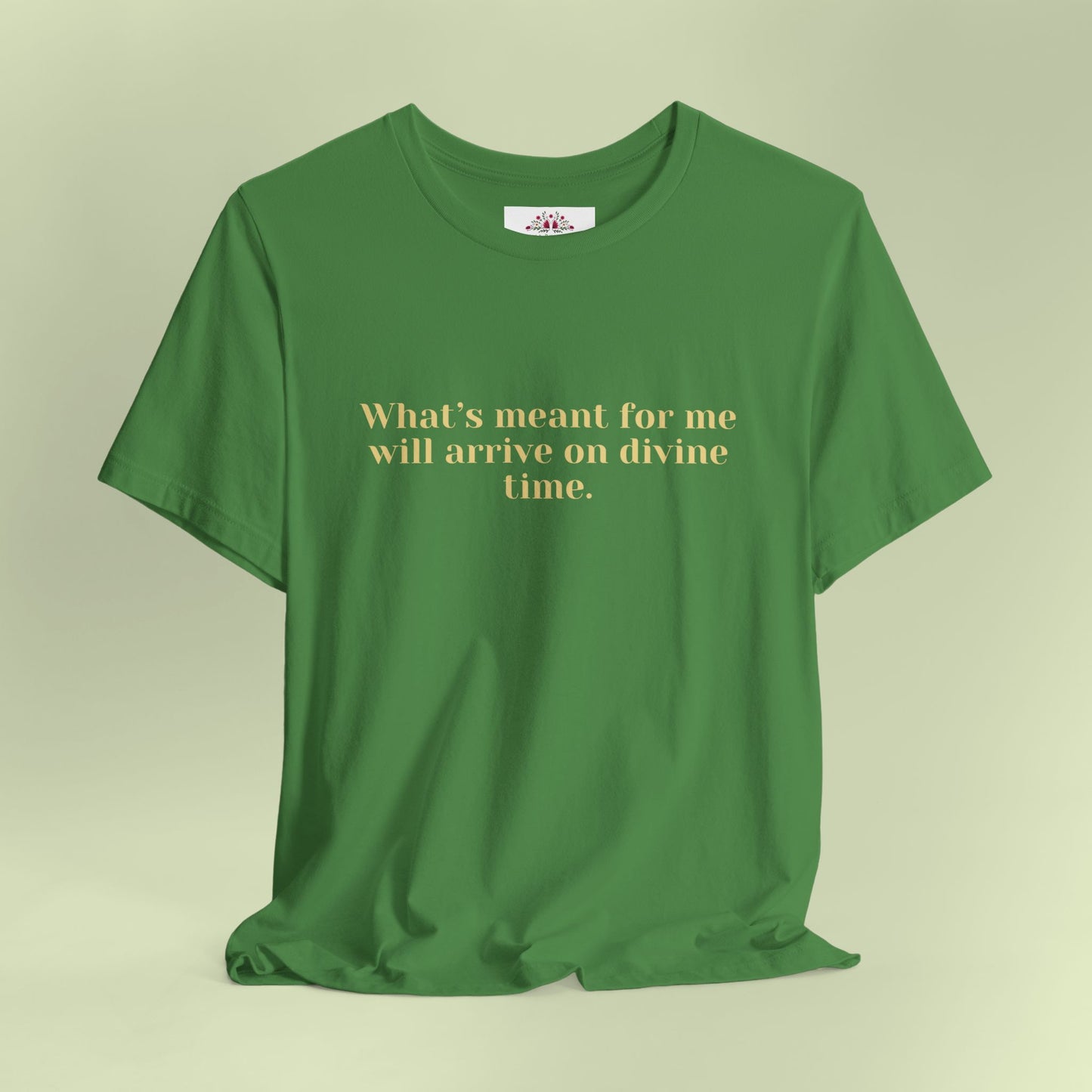 What’s meant for me will arrive on divine time. T-Shirt for Women | Inspirational Faith Quote Tee