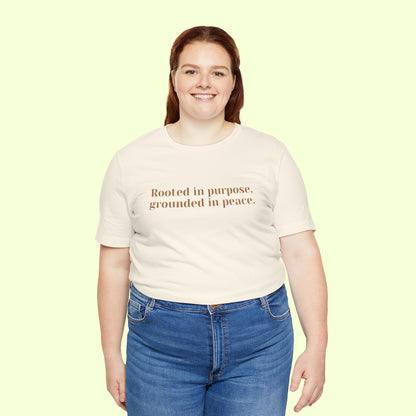 Rooted in purpose, grounded in peace.T-Shirt for Women | Inspirational Faith Quote Tee