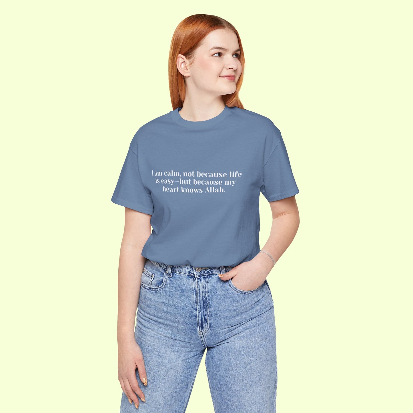 I am calm, not because life is easy—but because my heart knows Allah.T-Shirt for Women | Inspirational Faith Quote Tee