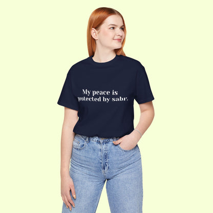 My peace is protected by sabr.T-Shirt for Women | Inspirational Faith Quote Tee