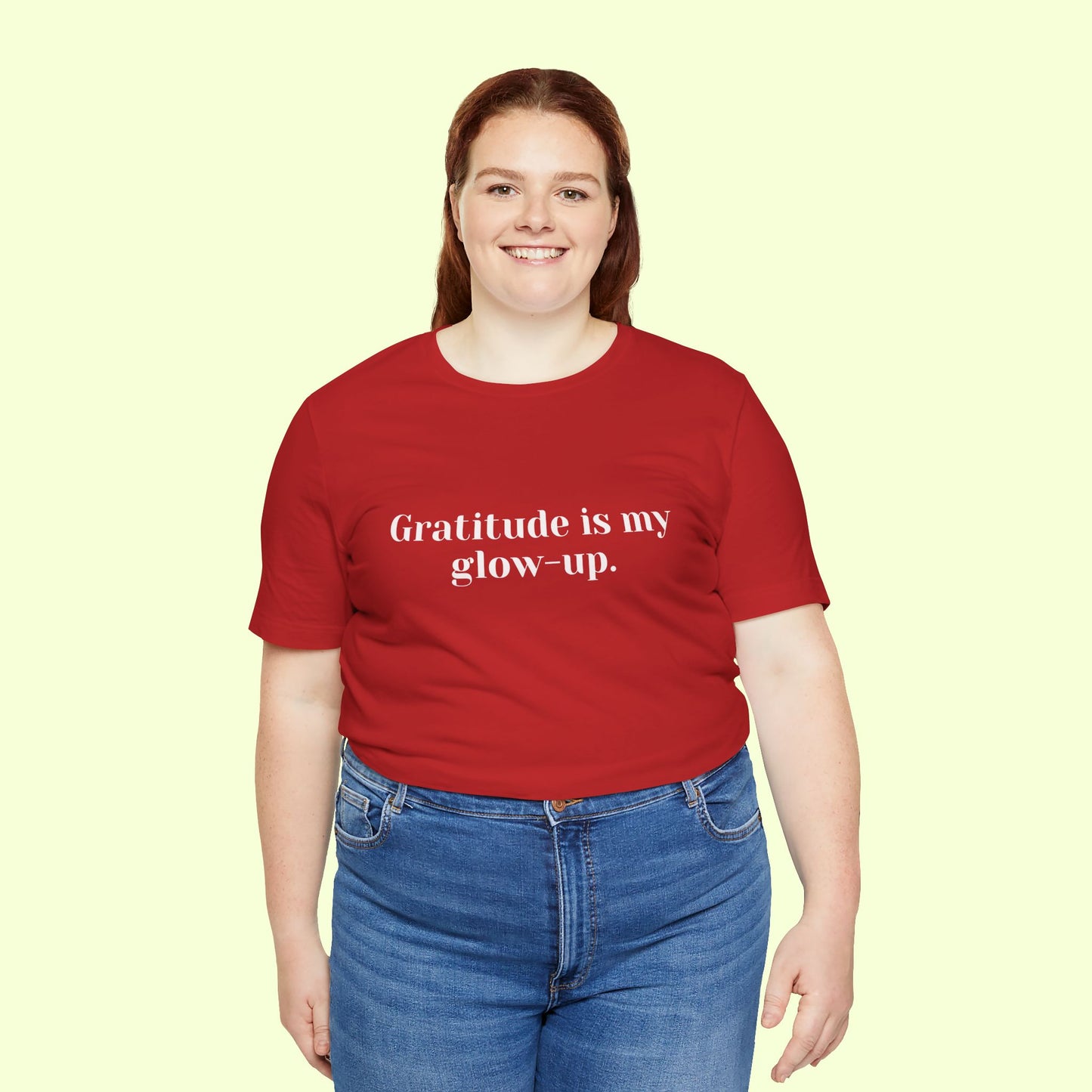 Gratitude is my glow-up. T-Shirt for Women | Inspirational Faith Quote Tee