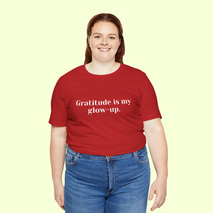 Gratitude is my glow-up. T-Shirt for Women | Inspirational Faith Quote Tee
