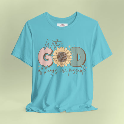 With God, All Things Are Possible.  T-Shirt for Women | Inspirational Faith Quote Tee