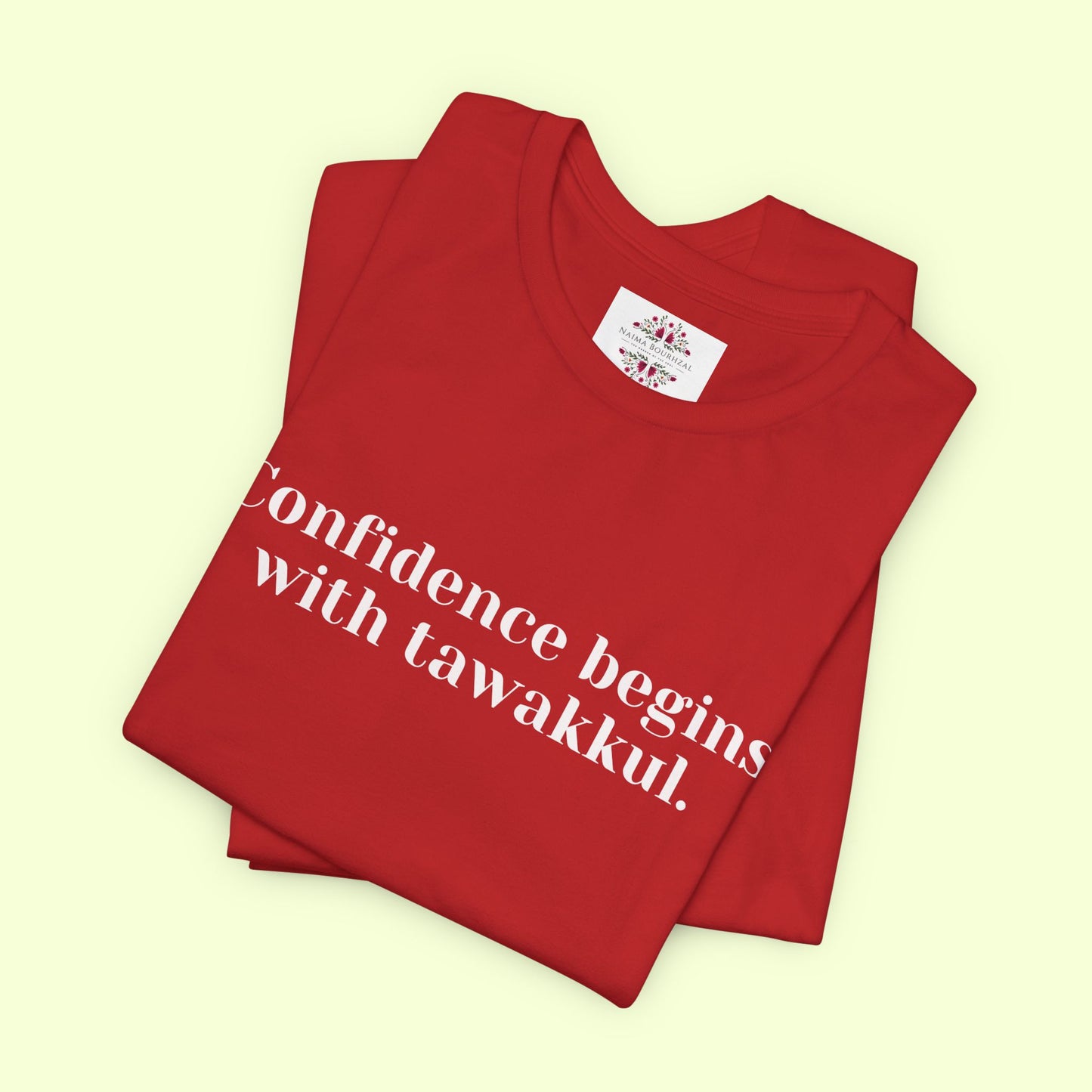 Confidence begins with tawakkul.T-Shirt for Women | Inspirational Faith Quote Tee