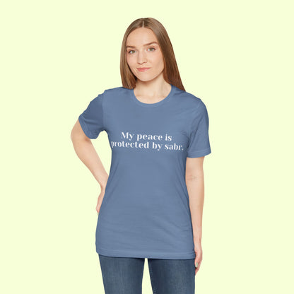 My peace is protected by sabr.T-Shirt for Women | Inspirational Faith Quote Tee