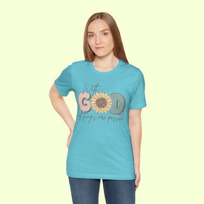 With God, All Things Are Possible.  T-Shirt for Women | Inspirational Faith Quote Tee