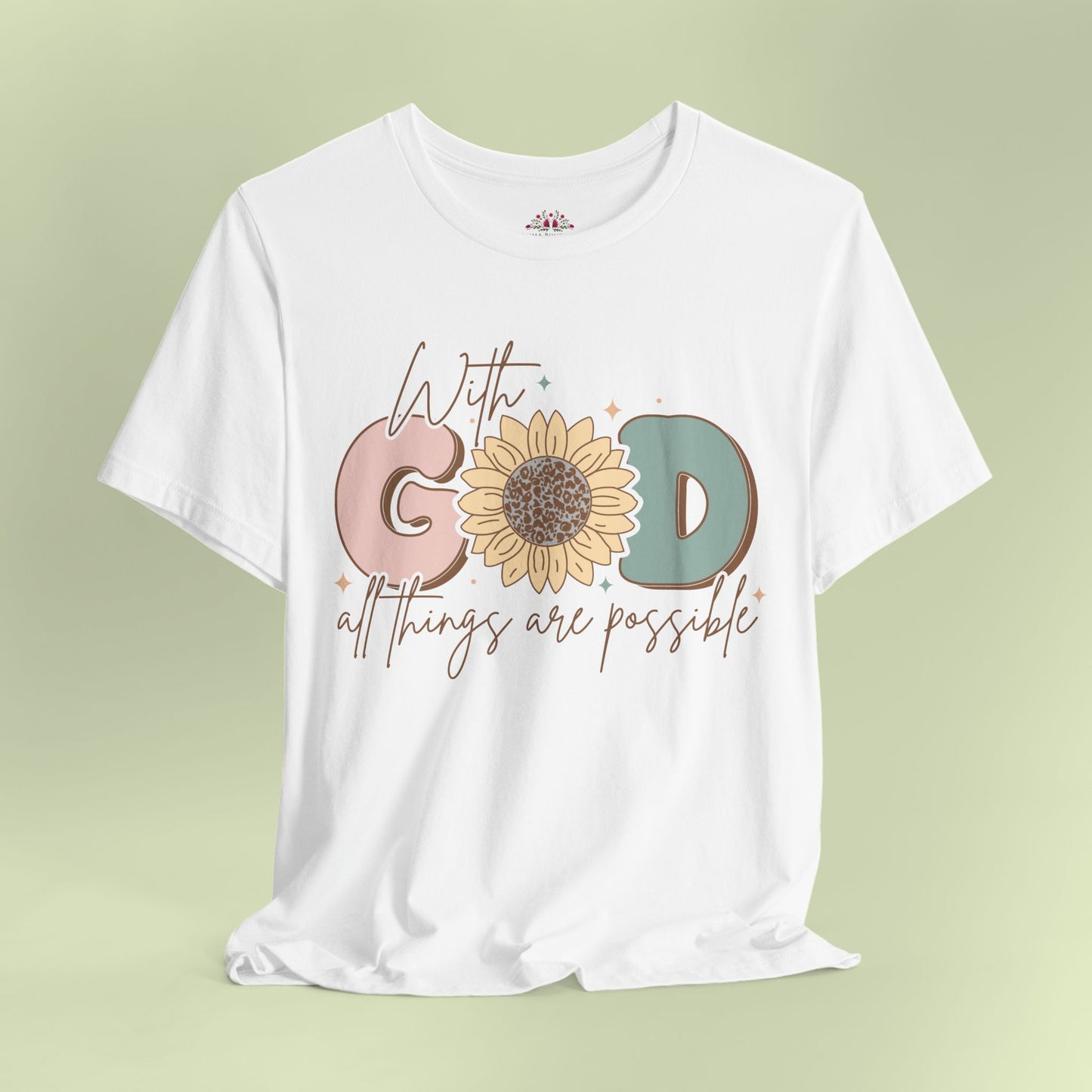 With God, All Things Are Possible.  T-Shirt for Women | Inspirational Faith Quote Tee
