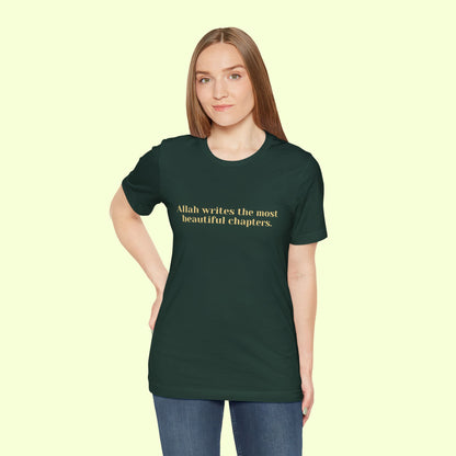 Allah writes the most beautiful chapters.T-Shirt for Women | Inspirational Faith Quote Tee