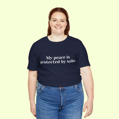 My peace is protected by sabr.T-Shirt for Women | Inspirational Faith Quote Tee