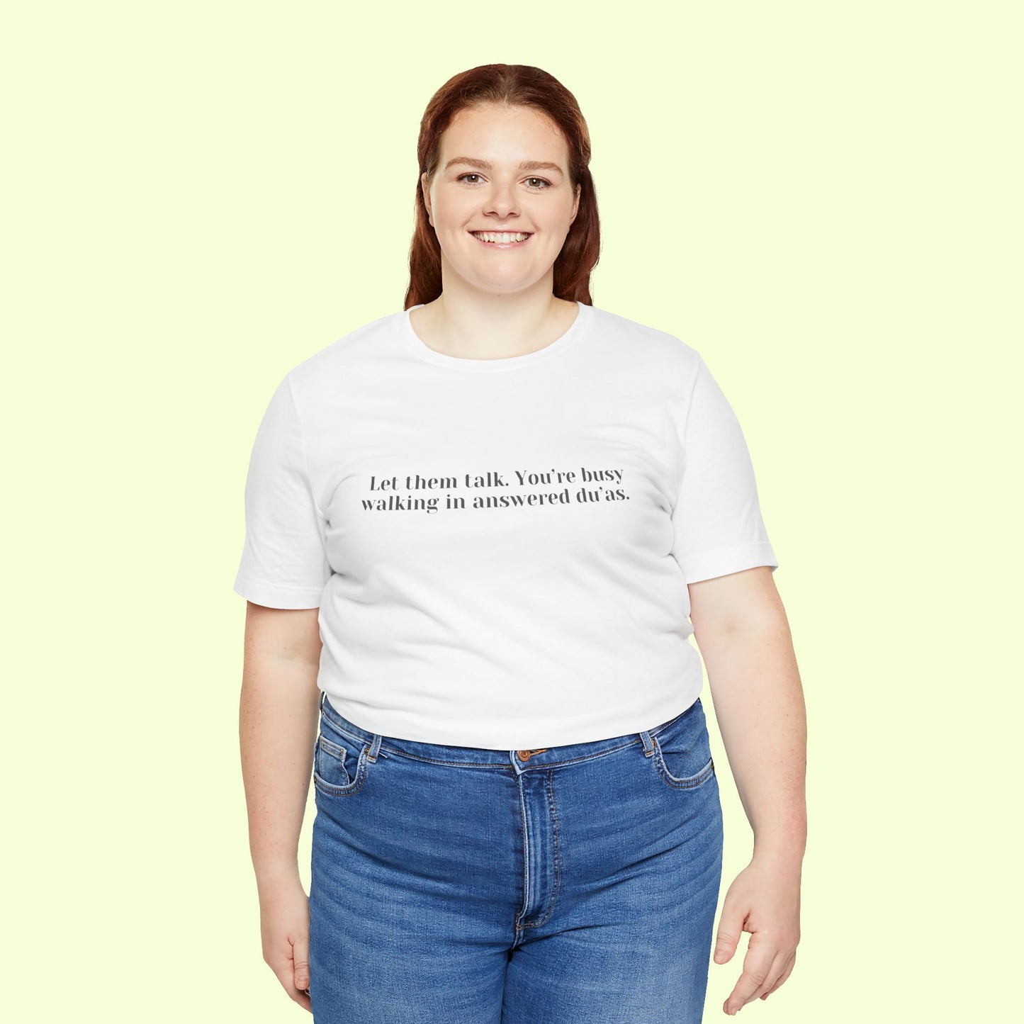 Let them talk. You’re busy walking in answered du’as. T-Shirt for Women | Inspirational Faith Quote Tee