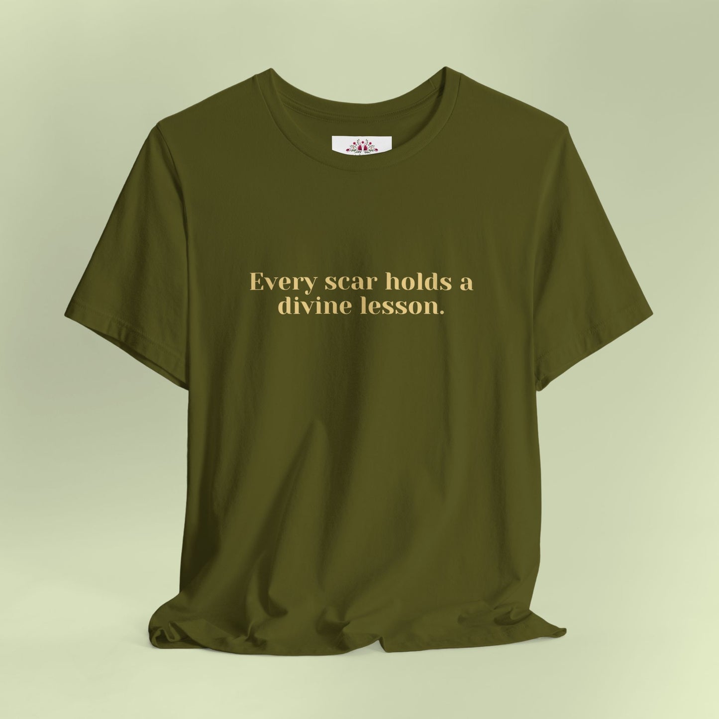 Every scar holds a divine lesson. T-Shirt for Women | Inspirational Faith Quote Tee