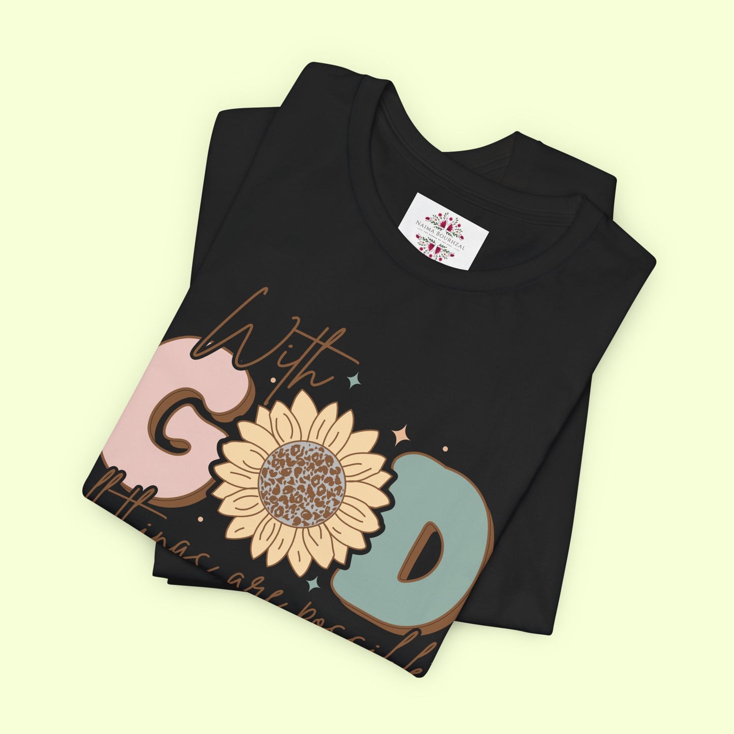 With God, All Things Are Possible.  T-Shirt for Women | Inspirational Faith Quote Tee