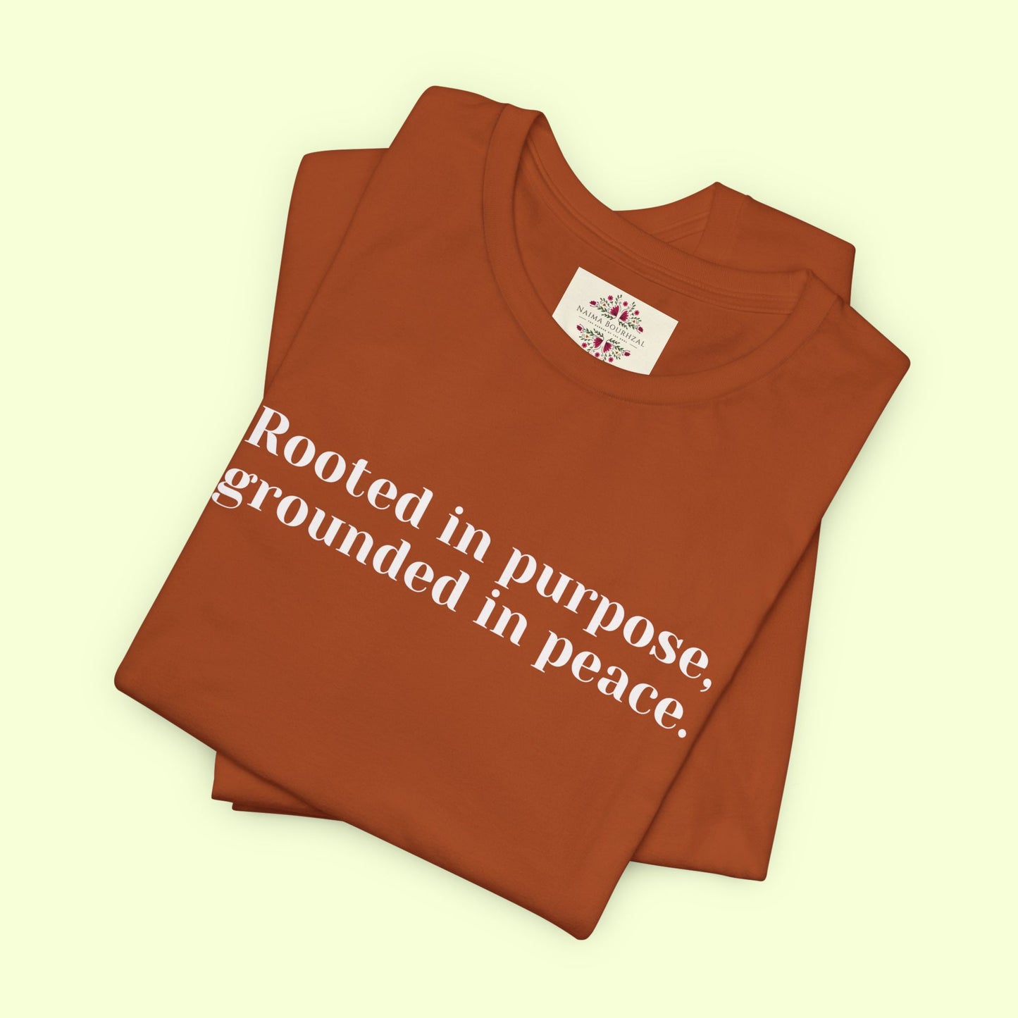 Rooted in purpose, grounded in peace.T-Shirt for Women | Inspirational Faith Quote Tee