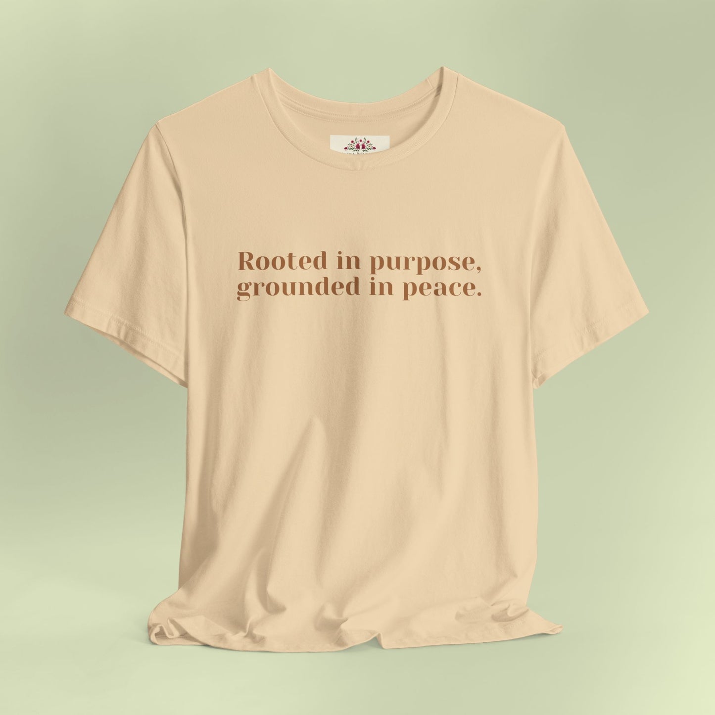 Rooted in purpose, grounded in peace.T-Shirt for Women | Inspirational Faith Quote Tee
