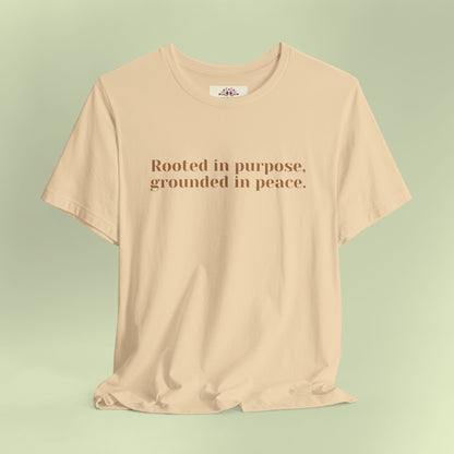 Rooted in purpose, grounded in peace.T-Shirt for Women | Inspirational Faith Quote Tee