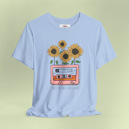 Trust In Vibes Not In Words. T-Shirt for Women | Inspirational Faith Quote Tee