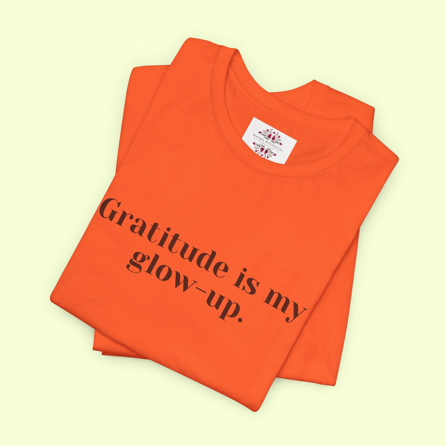 Gratitude is my glow-up. T-Shirt for Women | Inspirational Faith Quote Tee