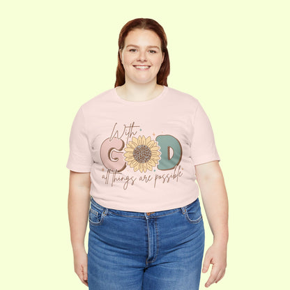 With God, All Things Are Possible.  T-Shirt for Women | Inspirational Faith Quote Tee