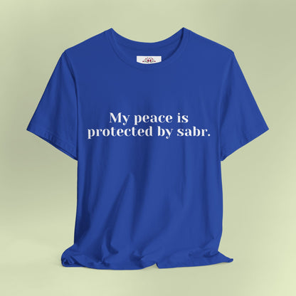 My peace is protected by sabr.T-Shirt for Women | Inspirational Faith Quote Tee