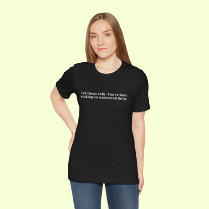 Let them talk. You’re busy walking in answered du’as. T-Shirt for Women | Inspirational Faith Quote Tee