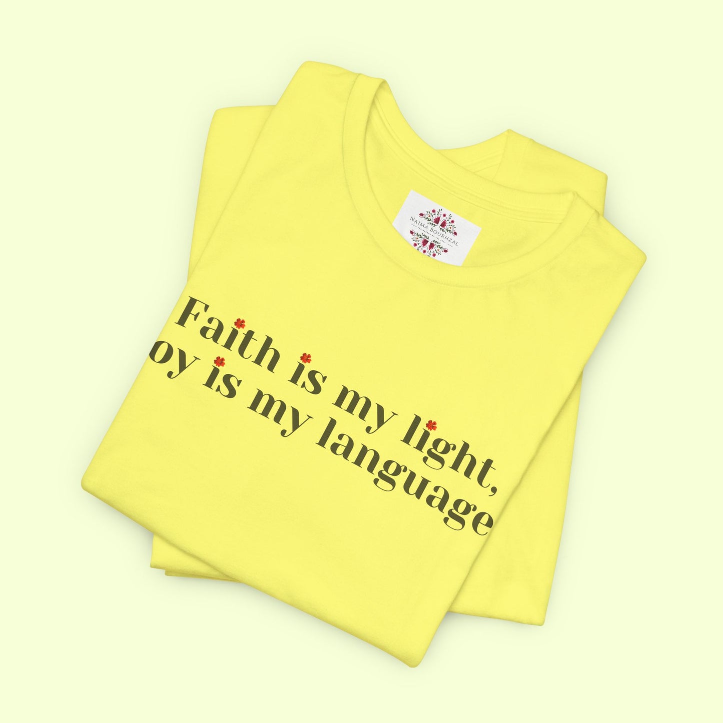 Faith is my light, joy is my language. T-Shirt for Women | Inspirational Faith Quote Tee