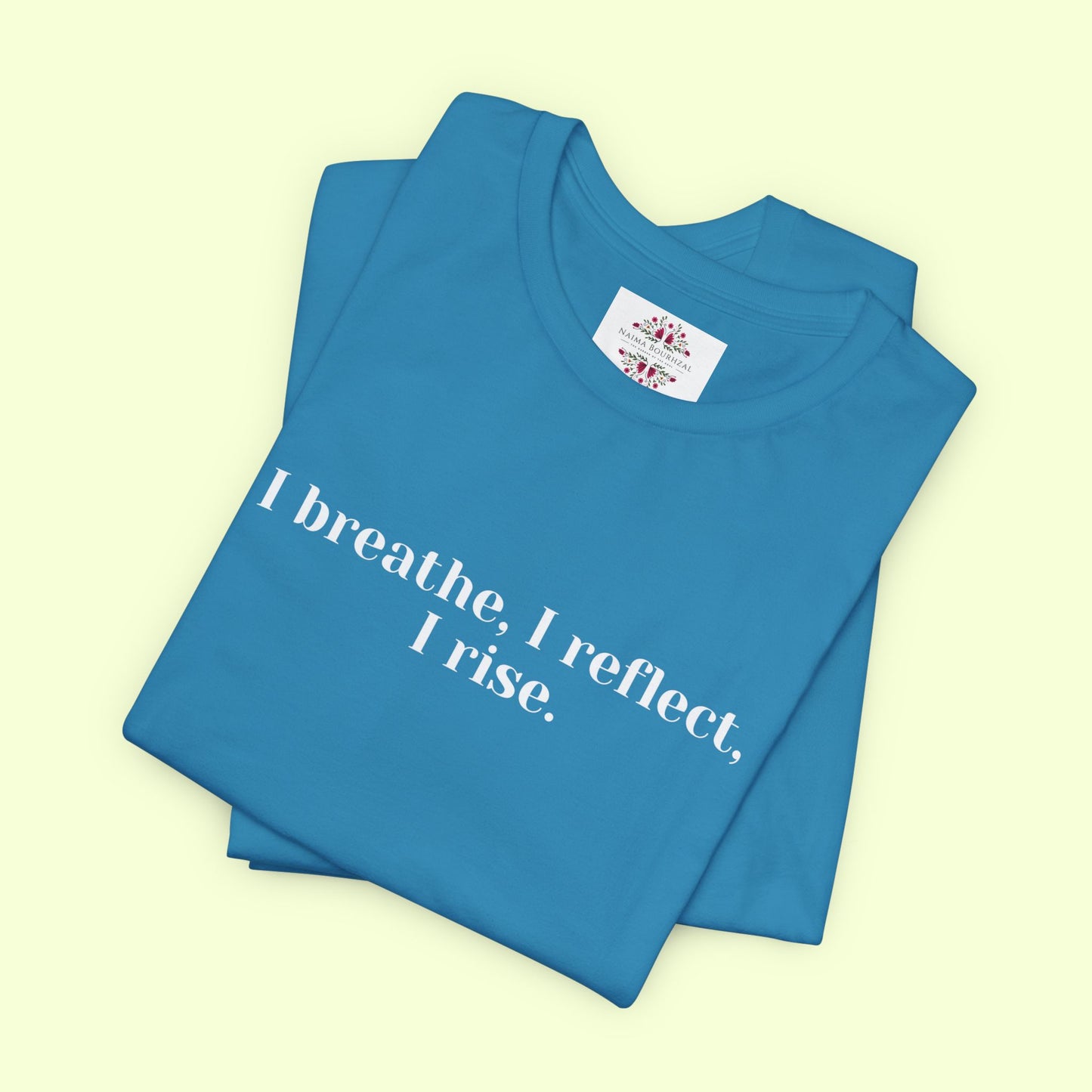 I breathe, I reflect, I rise.T-Shirt for Women | Inspirational Faith Quote Tee