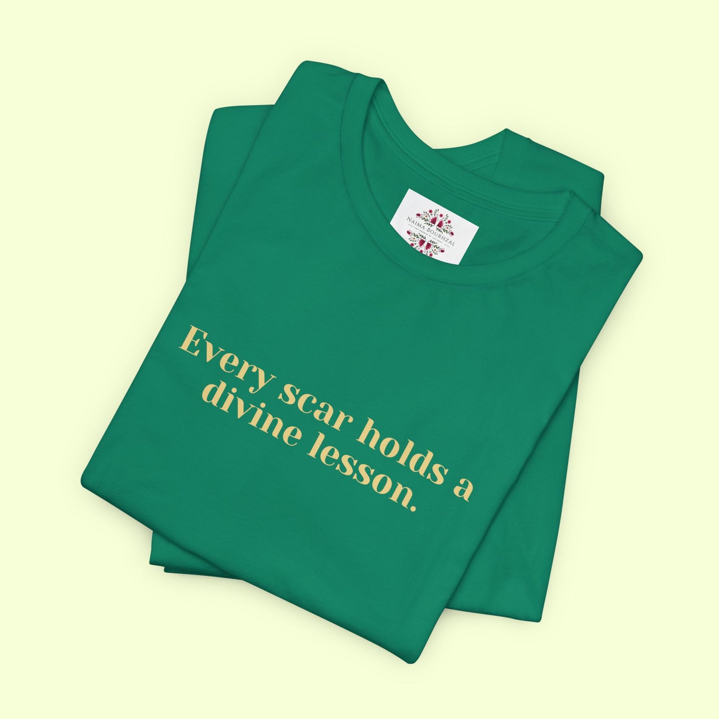 Every scar holds a divine lesson. T-Shirt for Women | Inspirational Faith Quote Tee