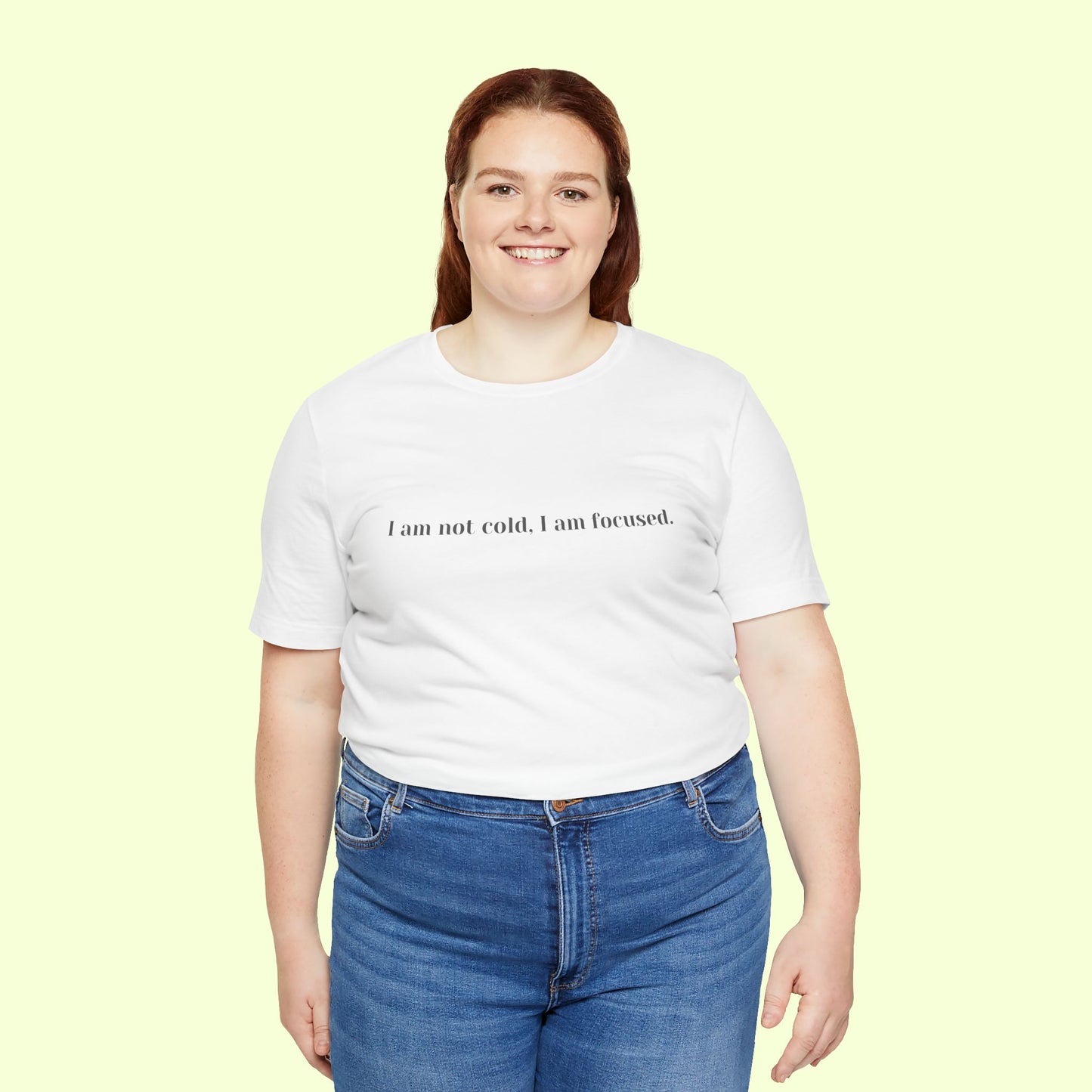 I am not cold, I am focused. T-Shirt for Women | Inspirational Faith Quote Tee