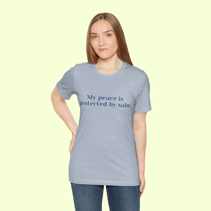 My peace is protected by sabr.T-Shirt for Women | Inspirational Faith Quote Tee
