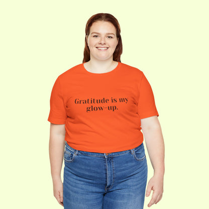 Gratitude is my glow-up. T-Shirt for Women | Inspirational Faith Quote Tee