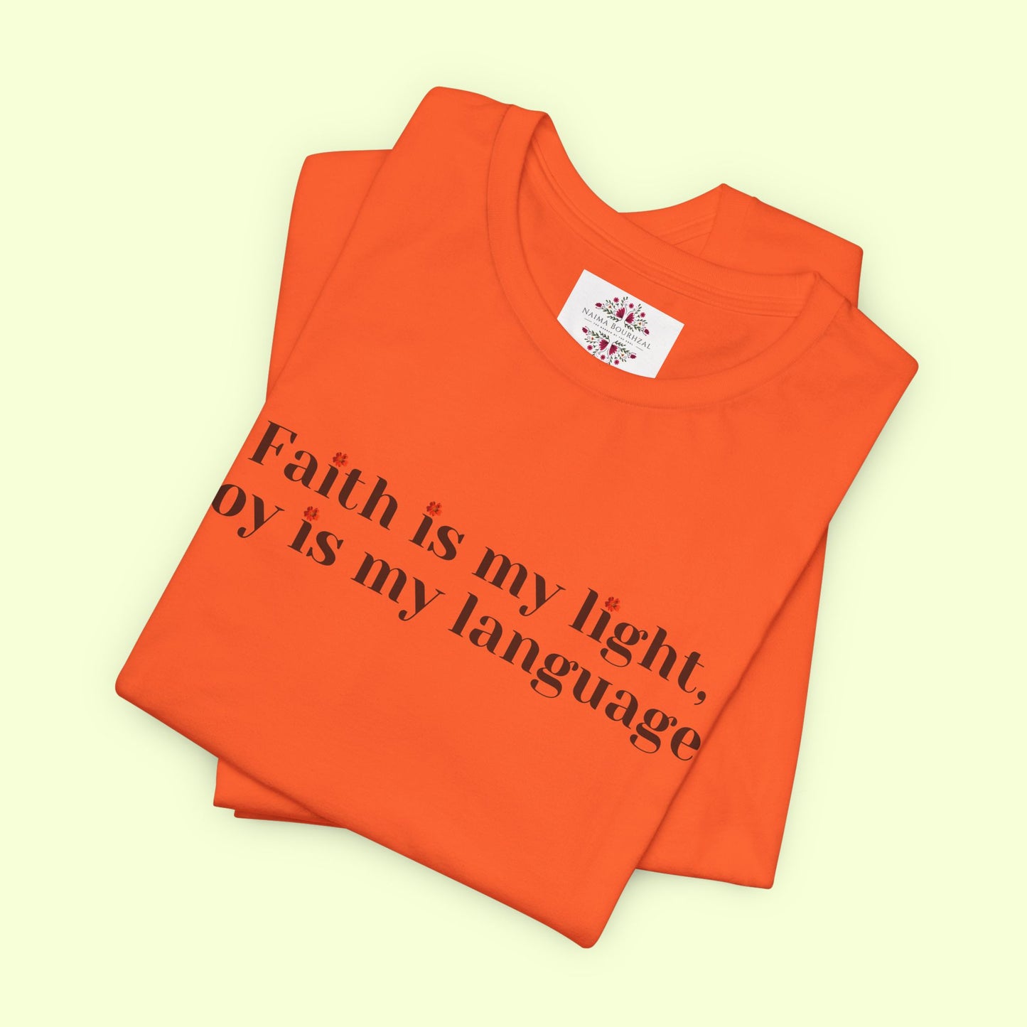 Faith is my light, joy is my language. T-Shirt for Women | Inspirational Faith Quote Tee